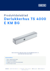 Dørlukkerhus TS 4000 E KM BG Produktdatablad NB