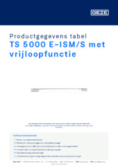 TS 5000 E-ISM/S met vrijloopfunctie Productgegevens tabel NL