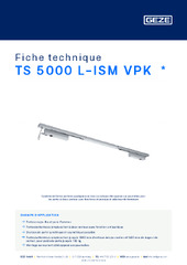 TS 5000 L-ISM VPK  * Fiche technique FR