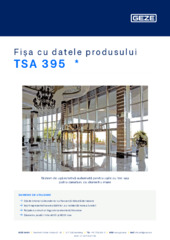 TSA 395  * Fișa cu datele produsului RO