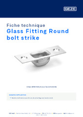 Glass Fitting Round bolt strike Fiche technique FR