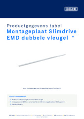 Montageplaat Slimdrive EMD dubbele vleugel  * Productgegevens tabel NL