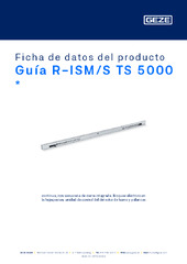 Guía R-ISM/S TS 5000  * Ficha de datos del producto ES