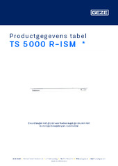 TS 5000 R-ISM  * Productgegevens tabel NL