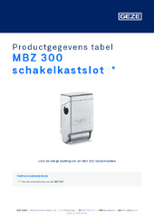 MBZ 300 schakelkastslot  * Productgegevens tabel NL
