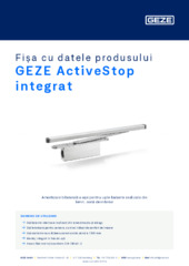 GEZE ActiveStop integrat Fișa cu datele produsului RO