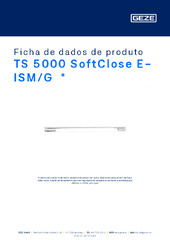 TS 5000 SoftClose E-ISM/G  * Ficha de dados de produto PT