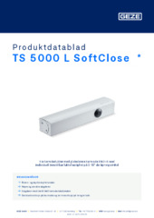 TS 5000 L SoftClose  * Produktdatablad NB