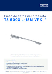 TS 5000 L-ISM VPK  * Ficha de datos del producto ES
