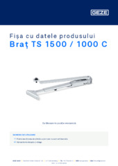 Braț TS 1500 / 1000 C Fișa cu datele produsului RO