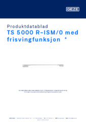 TS 5000 R-ISM/0 med frisvingfunksjon  * Produktdatablad NB