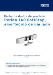 Perlan 140 SoftStop, amortecido de um lado Ficha de dados de produto PT