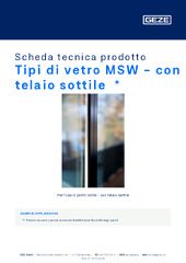 Tipi di vetro MSW - con telaio sottile  * Scheda tecnica prodotto IT