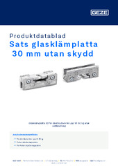 Sats glasklämplatta  30 mm utan skydd Produktdatablad SV