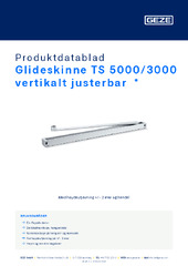 Glideskinne TS 5000/3000 vertikalt justerbar  * Produktdatablad NB