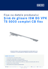 Șină de glisare ISM BG VPK TS 5000 complet CB flex Fișa cu datele produsului RO