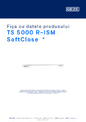 TS 5000 R-ISM SoftClose  * Fișa cu datele produsului RO
