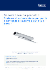 Sistema di automazione per porte a battente Slimdrive EMD-F a 1 anta  * Scheda tecnica prodotto IT