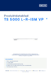 TS 5000 L-R-ISM VP  * Produktdatablad NB
