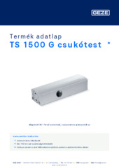 TS 1500 G csukótest  * Termék adatlap HU