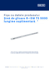Șină de glisare R-ISM TS 5000 lungime suplimentară  * Fișa cu datele produsului RO