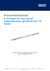 E-Integreret styring af lukkesekvens-glideskinne TS 5000 Produktdatablad DA