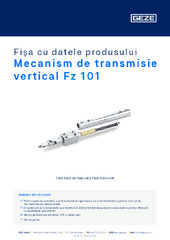 Mecanism de transmisie vertical Fz 101 Fișa cu datele produsului RO