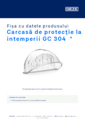 Carcasă de protecție la intemperii GC 304  * Fișa cu datele produsului RO