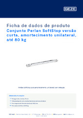 Conjunto Perlan SoftStop versão curta, amortecimento unilateral, até 80 kg Ficha de dados de produto PT