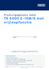 TS 5000 E-ISM/S met vrijloopfunctie Productgegevens tabel NL