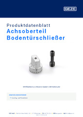 Achsoberteil Bodentürschließer Produktdatenblatt DE