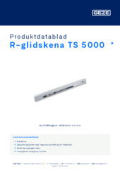 R-glidskena TS 5000  * Produktdatablad SV