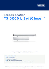 TS 5000 L SoftClose  * Termék adatlap HU