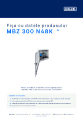 MBZ 300 N48K  * Fișa cu datele produsului RO