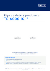 TS 4000 IS  * Fișa cu datele produsului RO