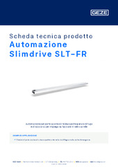 Automazione Slimdrive SLT-FR Scheda tecnica prodotto IT