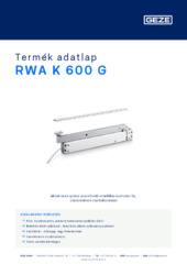 RWA K 600 G Termék adatlap HU