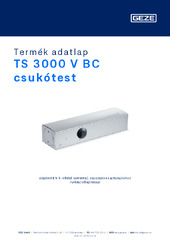 TS 3000 V BC csukótest Termék adatlap HU