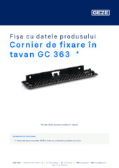 Cornier de fixare în tavan GC 363  * Fișa cu datele produsului RO
