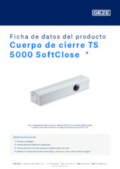 Cuerpo de cierre TS 5000 SoftClose  * Ficha de datos del producto ES