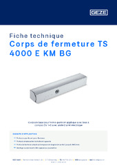 Corps de fermeture TS 4000 E KM BG Fiche technique FR