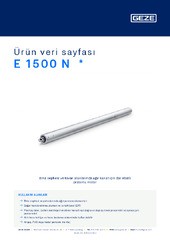 E 1500 N  * Ürün veri sayfası TR