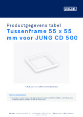 Tussenframe 55 x 55 mm voor JUNG CD 500 Productgegevens tabel NL