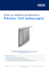 Perlan 140 telescopic Fișa cu datele produsului RO
