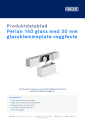 Perlan 140 glass med 30 mm glassklemmeplate veggfeste Produktdatablad NB