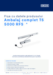 Ambalaj complet TS 5000 RFS  * Fișa cu datele produsului RO