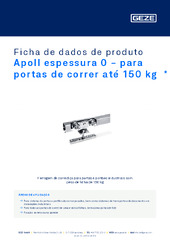 Apoll espessura 0 - para portas de correr até 150 kg  * Ficha de dados de produto PT