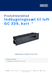 Indbygningssæt til loft GC 339, kort  * Produktdatablad DA