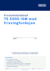 TS 5000 ISM med frisvingfunksjon Produktdatablad NB