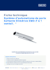Système d'automatisme de porte battante Slimdrive EMD-F à 1 vantail.  * Fiche technique FR